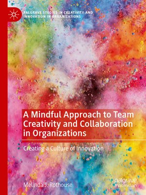 cover image of A Mindful Approach to Team Creativity and Collaboration in Organizations